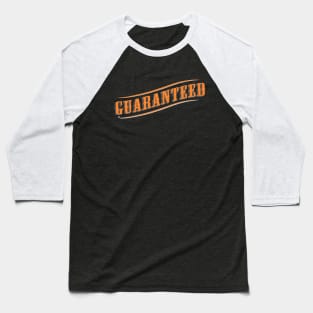 guaranteed Baseball T-Shirt